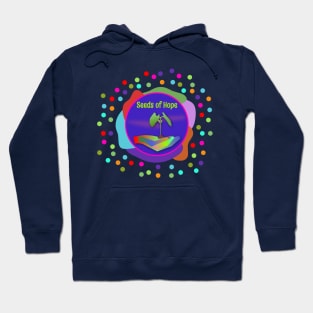 The Seeds of Hope Hoodie